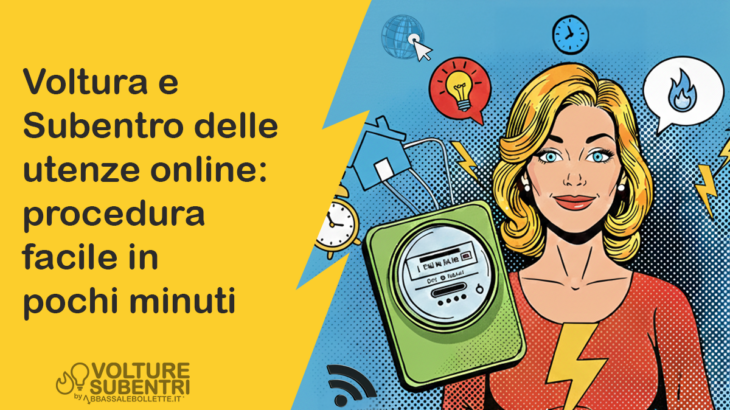 voltura e subentro delle utenze online: procedura facile in pochi minuti